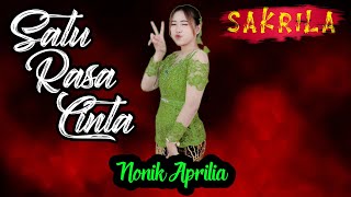 SATU RASA CINTA - NONIK APRILIA - SAKRILA MUSIC