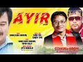 AYIR||NEW MISING SONG BY SARBESWAR KARDONG||2022 Mp3 Song