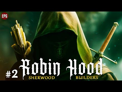 Видео: Robin Hood - Sherwood Builders - Прохождение #2 (стрим)