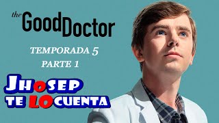 The Good Doctor: Temporada 5 ll Primera Parte ( RESUMEN EN 11 MINUTOS )