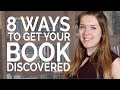 8 Ways to Get Your Book Discovered - Book Marketing