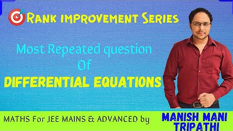 Most repeated question of Differential Equations in JEE