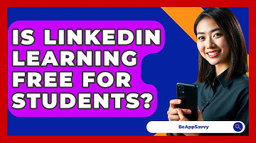 Is LinkedIn Learning Free For Students? - Be App Savvy