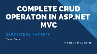 Complete CRUD operation in Asp Net MVC using Entity Framework with Repository Pattern