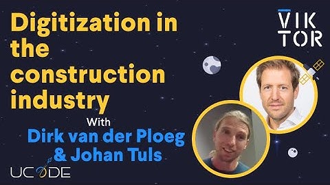 UCODE 2023: Digital engineering at BAM with Dirk van der Ploeg & Johan Tuls