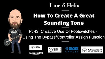 Line 6 Helix - How To Create A Great Tone Pt. 43: Creative Use Of Footswitches