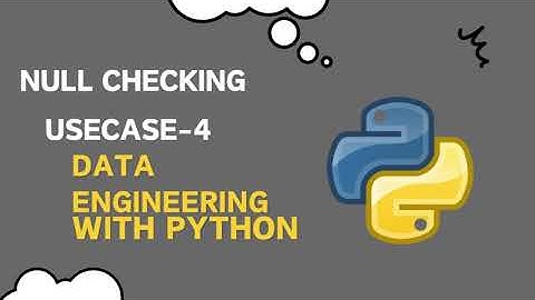 How to Perform Null Value Checking in Python