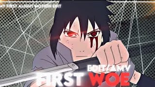 First Woe - Sasuke Amvedit My First Alight Motion Edit