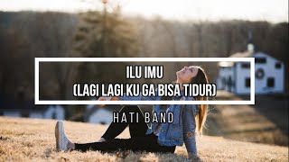 Lirik Lagu Lagi - Lagi Ku Ga Bisa Tidur (ILU IMU - Hati Band) Cover by Ruang Kost