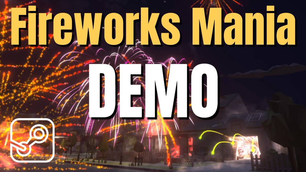 Fireworks Mania An Explosive Simulator Demo Available Now Steamニュース