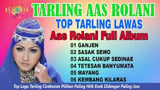 Tarling Cirebonan Aas Rolani Full Album || Tarling Cirebonan Lawas || Tarling Cirebonan Aas Rolani