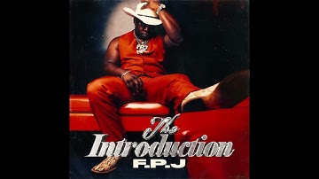 F.P.J. - Certified Dog (Official Audio) [from The Introduction]