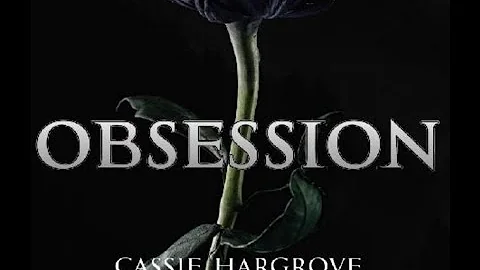 Obsession // Deadly7 by: Cassie Hargrove & Story B...