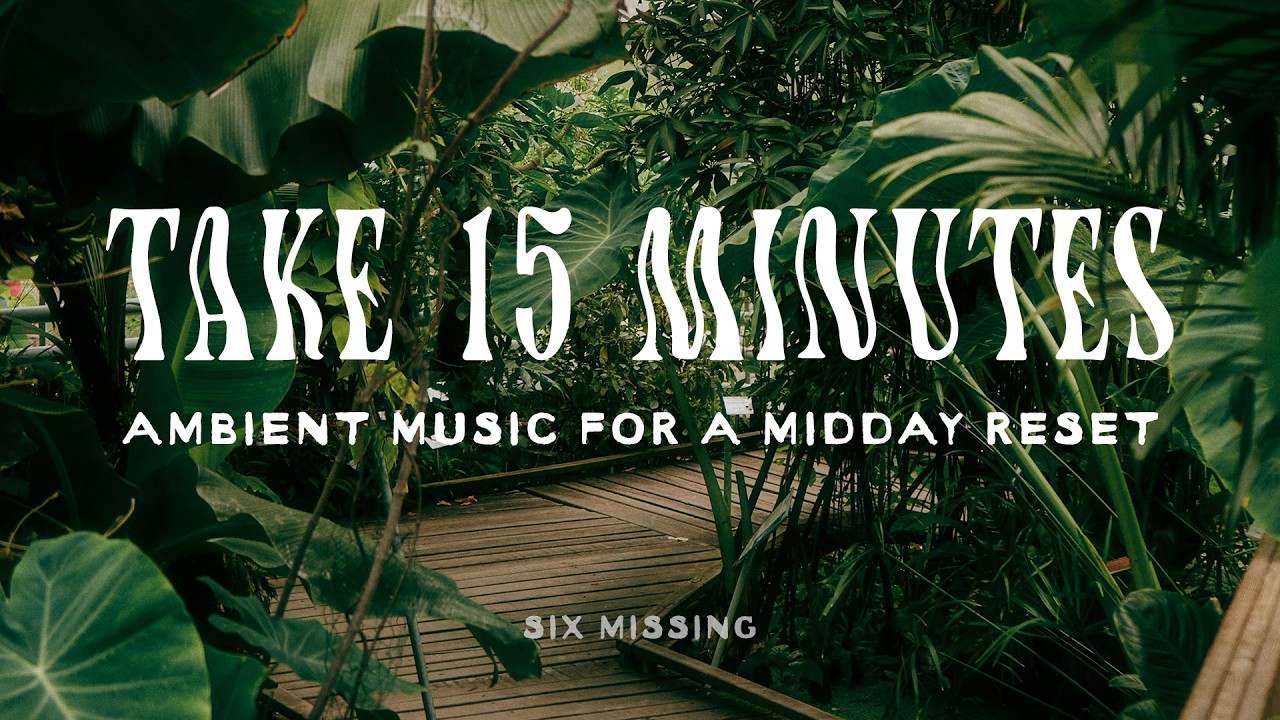Ver Calming Ambient Music for a Midday Reset & Quiet Pause (15 Min) 4K | Six Missing no YouTube Ver Calming Ambient Music for a Midday Reset & Quiet Pause (15 Min) 4K | Six Missing no YouTube