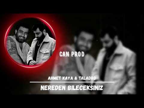 AHMET KAYA & TALADRO-NERDEN BILECEKSINIZ (MİX) YENI 2021