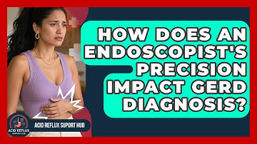 How Does An Endoscopist