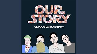 Video thumbnail of "Our Story - Hanya Kamu"