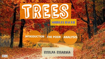 Class 7- Trees | Summary| Poem Explanation| CBSE NCERT| In-depth Analysis|  Shirley Bauer