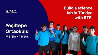 Yeşiltepe Ortaokulu - BTF ScienceLabs4School Projects