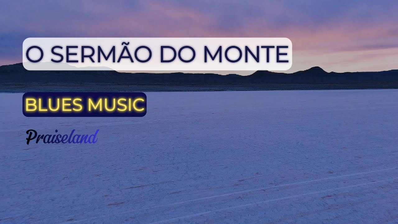 O Sermão do Monte - Blues Music