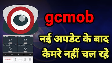 Gcmob new update camera not working properly