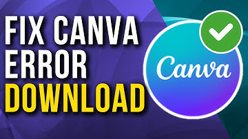 How To Fix Canva Not Downloading Files Issue - Full Tutorial
