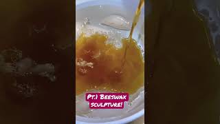 Pt.1 Raw Beeswax Art Sculpture Explosion Check The Full Video
