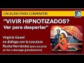 Virginia Gawel: VIVIR HIPNOTIZADOS?