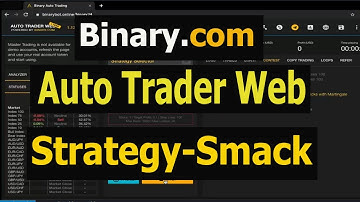 Strategy Smack, Auto Trader Web,binary.com
