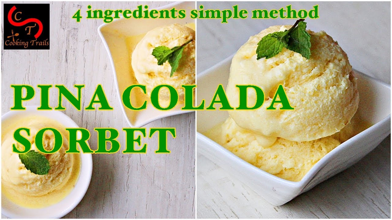 Pina Colada Sorbet | Pineapple Sorbet | Sorbet with 4 ingredients - YouTube