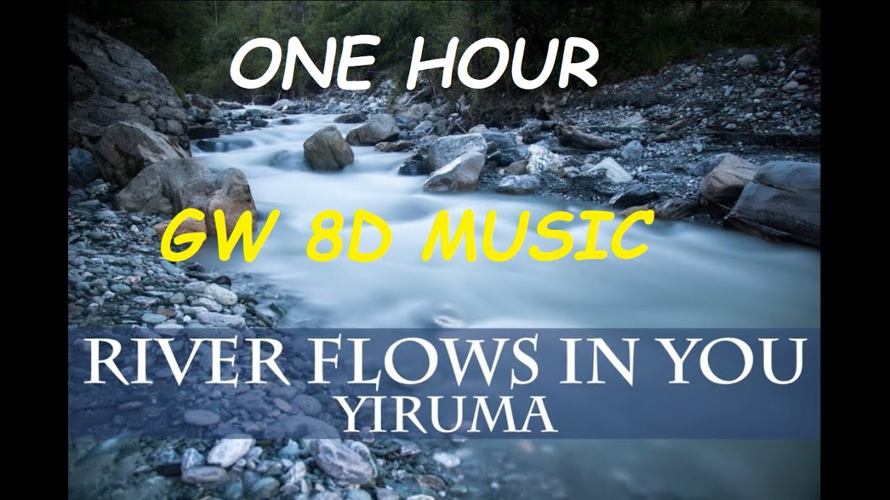 River Flows in You 🎧 ONE HOUR IN 🔊 8D AUDIO🔊 Use Headphones 8D Music