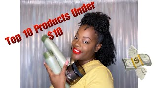 My Top 10 Hair Products Under $10 | Natural Hair