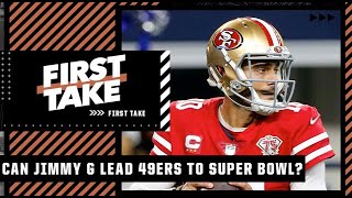 Can Jimmy Garoppolo lead the 49ers to the Super Bowl? First Take debates