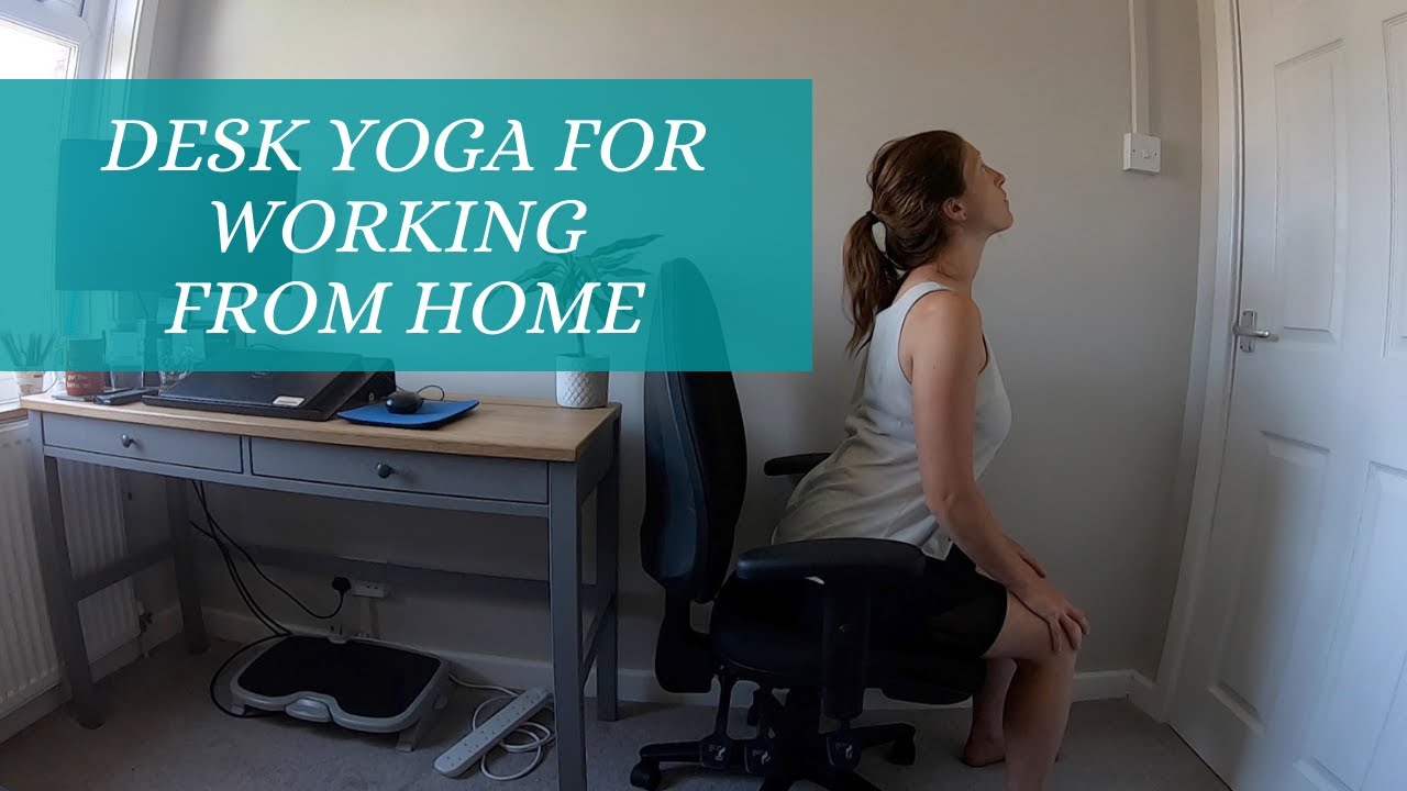 Desk Yoga for Working from Home YouTube