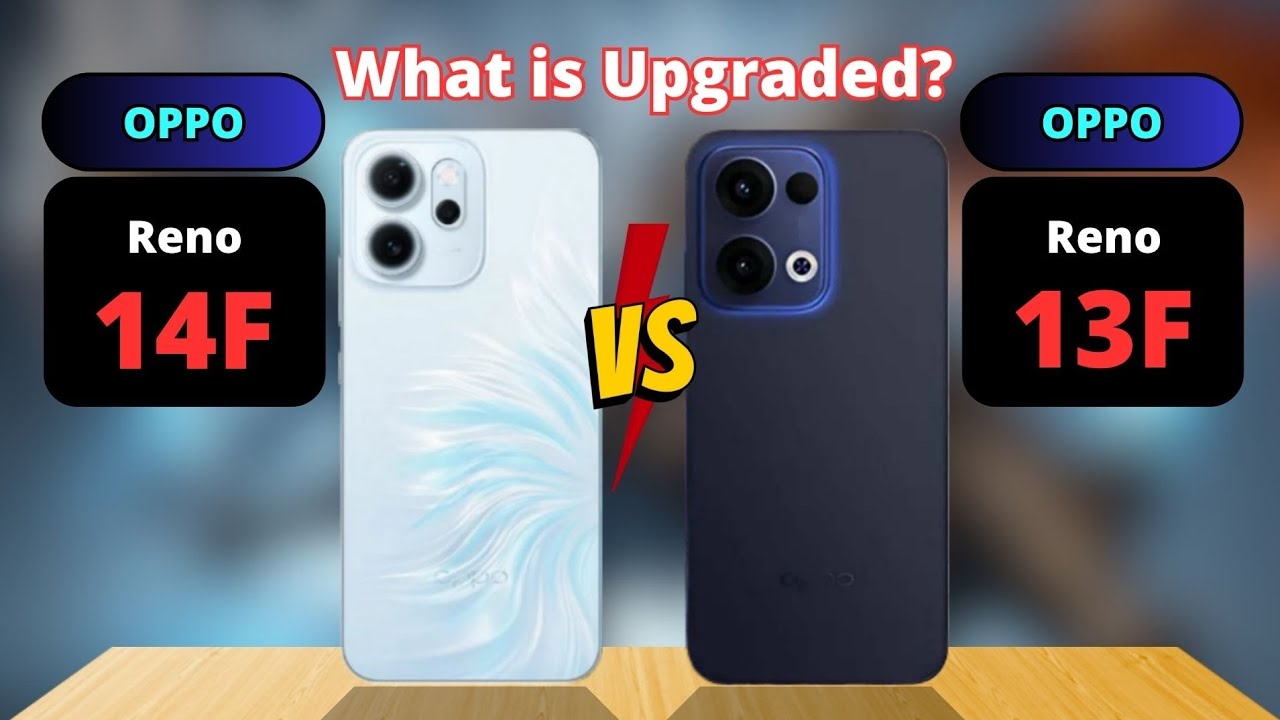 Oppo Reno 14F 5G vs Oppo Reno 13F 5G Comparison
