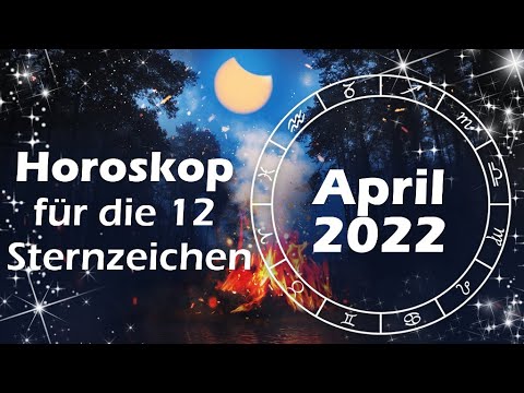 New  Mit Romantik gegen die Sorgen: Das ist euer Horoskop im April 2022 für die 12 Sternzeichen