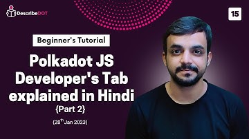 Polkadot JS Apps Developers Tab Explained in Hindi (Part 2) | Describedot
