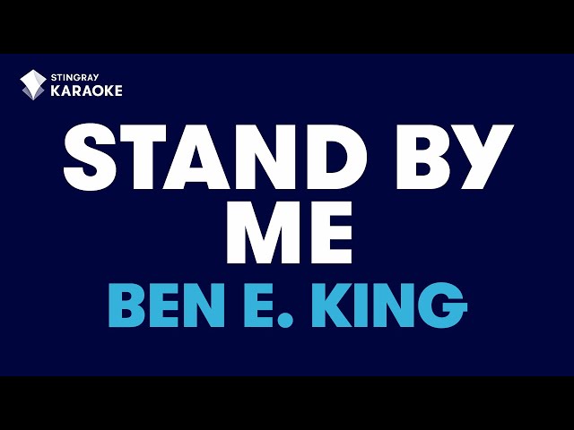 Stand By Me in the style of Ben E. King karaoke video with lyrics (no lead vocal) class=