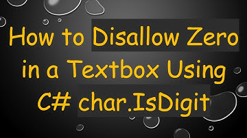 How to Disallow Zero in a Textbox Using C#  char.IsDigit