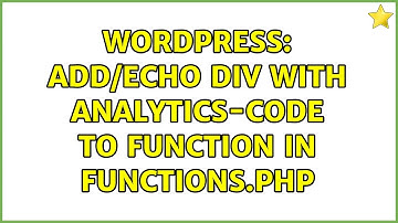 Wordpress: Add/echo div with Analytics-Code to function in functions.php