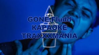 GONE Fludd - TRAXXXMANIA (KARAOKE VERSION)