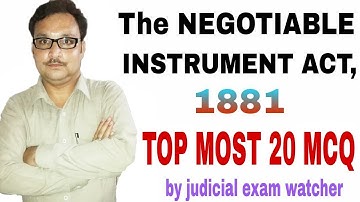 THE NEGOTIABLE INSTRUMENTS ACT1881 TOP 20 MCQS FOR MPHJS AND OTHER LAW EXAMS BY ADVOCATE RAJESH SONI