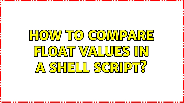 How to compare float values in a shell script?