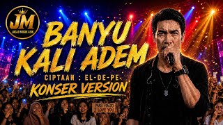 BANYU KALI ADEM | EL-DE-PE | DJ REMIX VIRAL TIKTOK 2026 | DJ JAWA TERBARU @Jagad_Musik