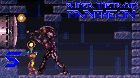 Super Metroid: Pantheon #5