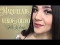 MAQUILLAJE VERDE OLIVO | FALL MAKEUP