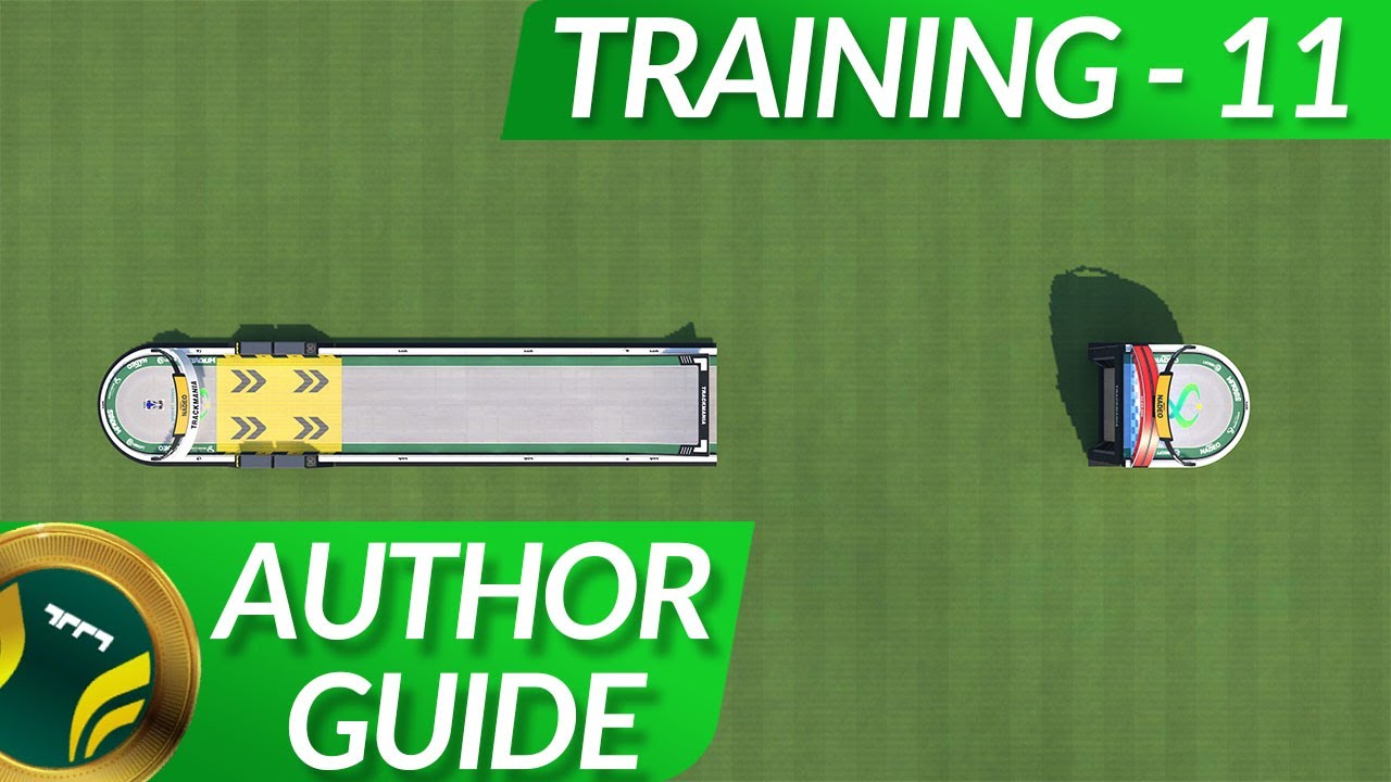 Training 11 - Trackmania Author Guide