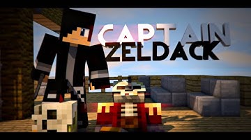 CaptainZeldack Intro ~ PimpinFX & TargetMePloxx