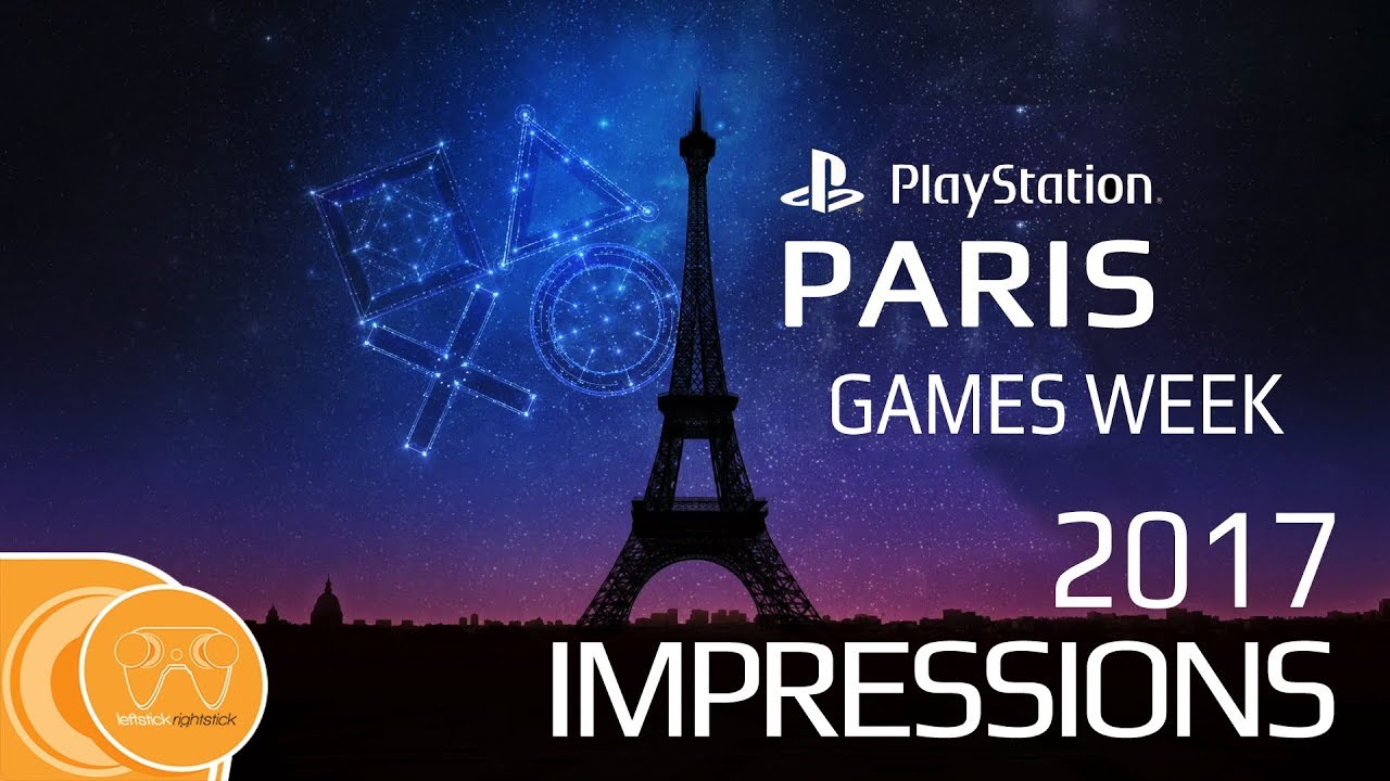 Paris Games Week 2017 -  impressions - LeftstickRightstick PGW