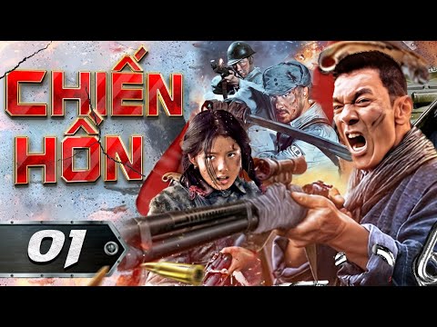 CHIẾN HỒN – Tập 01 [Thuyết Minh] | Siêu Phẩm Phim Hành Động Kháng Nhật Mới Nhất Cực Hay 2025 2023 mới nhất